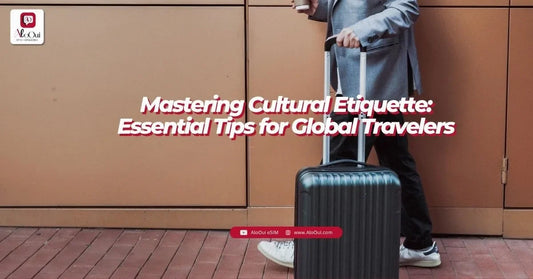 Mastering Cultural Etiquette: Essential Tips for Global Travelers - AloOui - AloOui eSIM