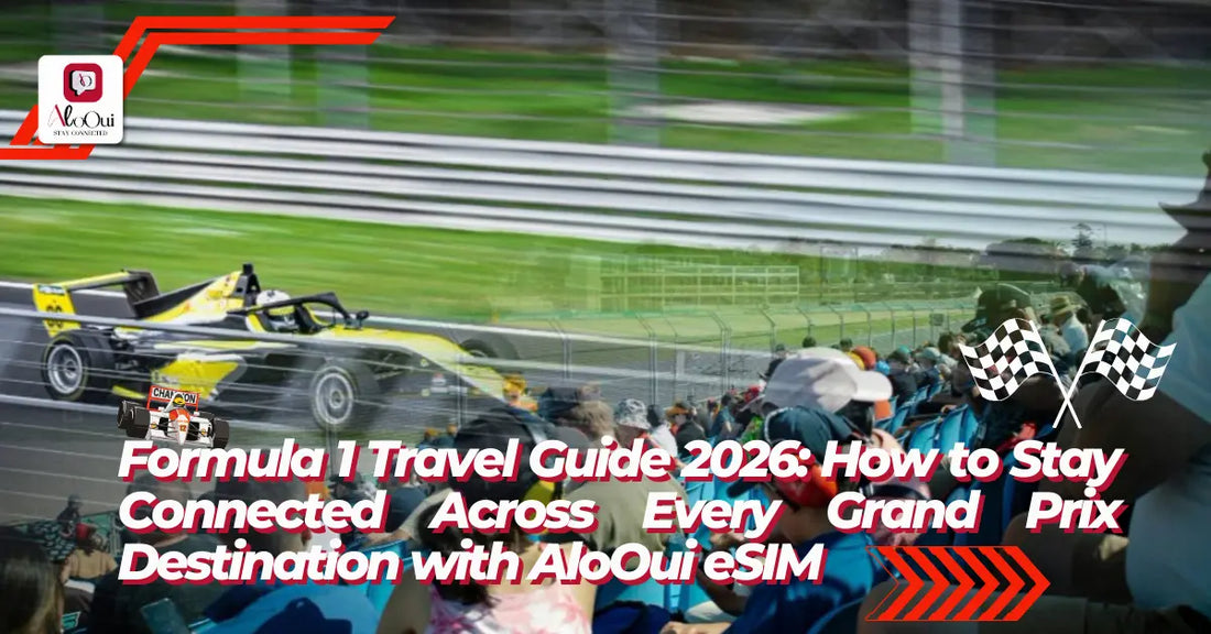 Formula 1 travel guide — stay connected at every Grand Prix with AloOui eSIM - AloOui eSIM