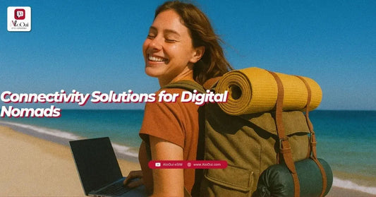 Digital nomad eSIM setup guide 2026 — how to stay connected for remote work abroad with AloOui eSIM - AloOui eSIM