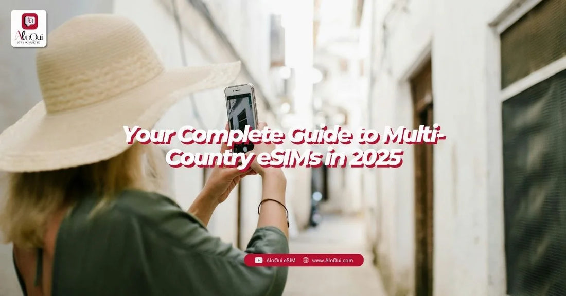 esim multi country - AloOui eSIM
